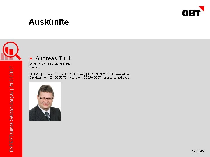 Auskünfte EXPERTsuisse Sektion Aargau | 24. 01. 2017 § Andreas Thut Leiter Wirtschaftsprüfung Brugg