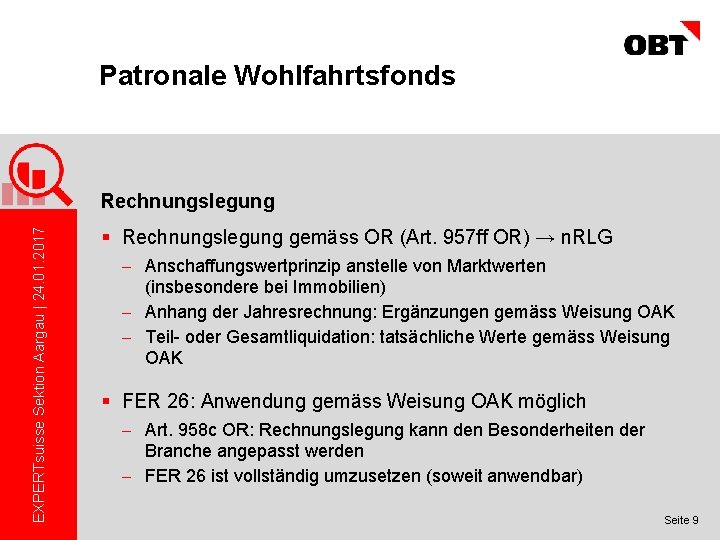 Patronale Wohlfahrtsfonds EXPERTsuisse Sektion Aargau | 24. 01. 2017 Rechnungslegung § Rechnungslegung gemäss OR