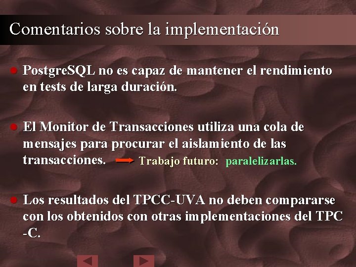 Comentarios sobre la implementación l Postgre. SQL no es capaz de mantener el rendimiento