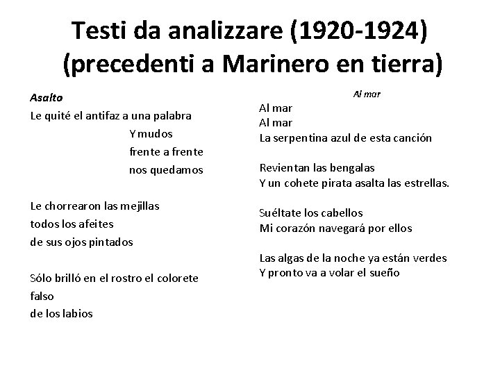 Testi da analizzare (1920 -1924) (precedenti a Marinero en tierra) Asalto Le quité el