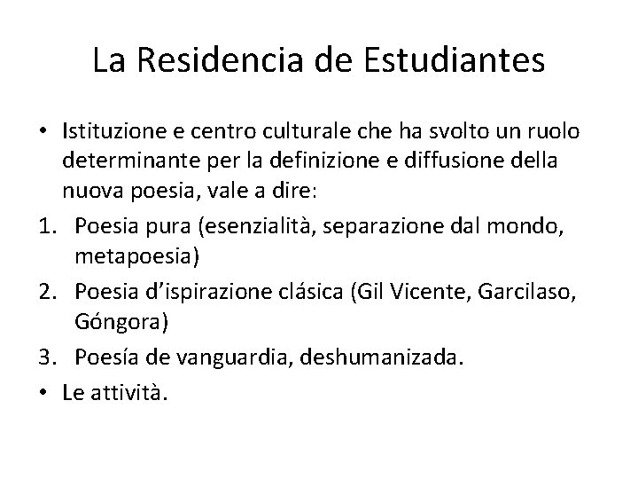 La Residencia de Estudiantes • Istituzione e centro culturale che ha svolto un ruolo