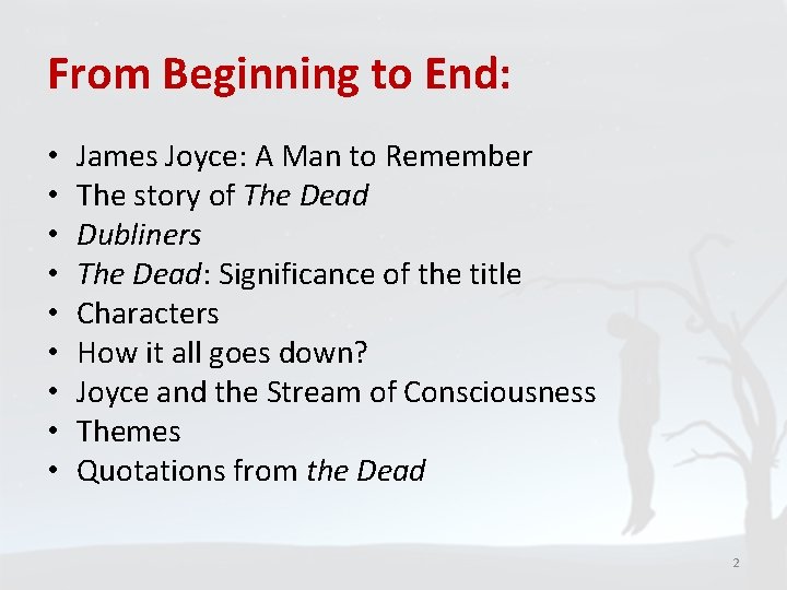 From Beginning to End: • • • James Joyce: A Man to Remember The