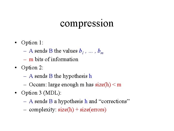 compression • Option 1: – A sends B the values b 1 , …