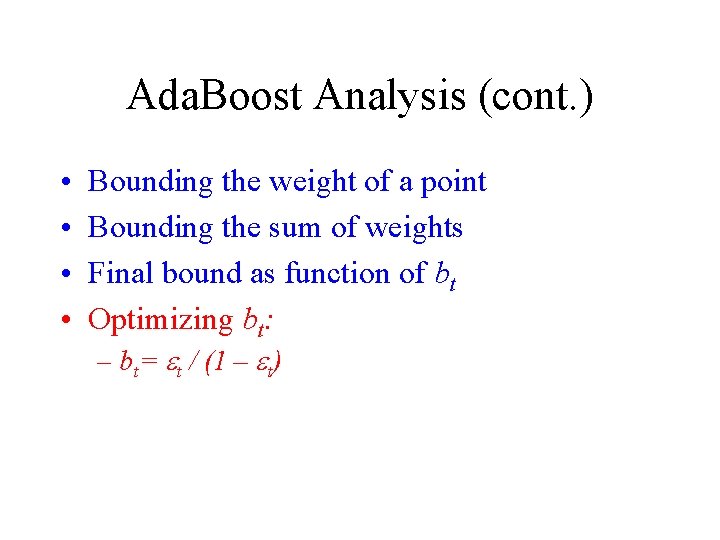 Ada. Boost Analysis (cont. ) • • Bounding the weight of a point Bounding