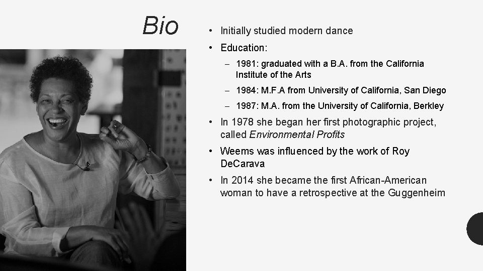 Bio • Initially studied modern dance • Education: – 1981: graduated with a B.