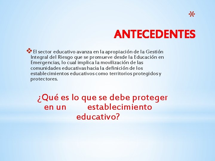 * ANTECEDENTES v. El sector educativo avanza en la apropiación de la Gestión Integral