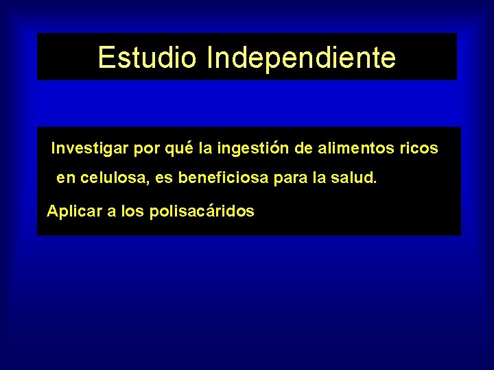 Estudio Independiente Investigar por qué la ingestión de alimentos ricos en celulosa, es beneficiosa