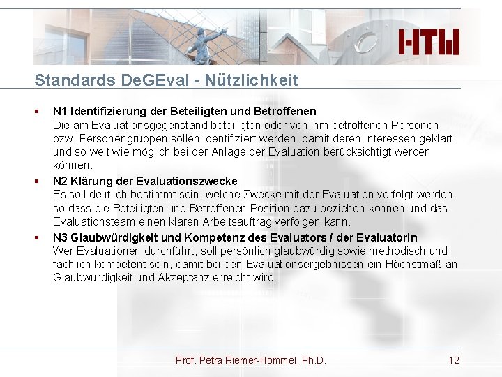 Standards De. GEval - Nützlichkeit § § § N 1 Identifizierung der Beteiligten und