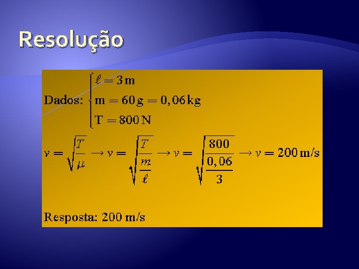 Resolução  Resolução