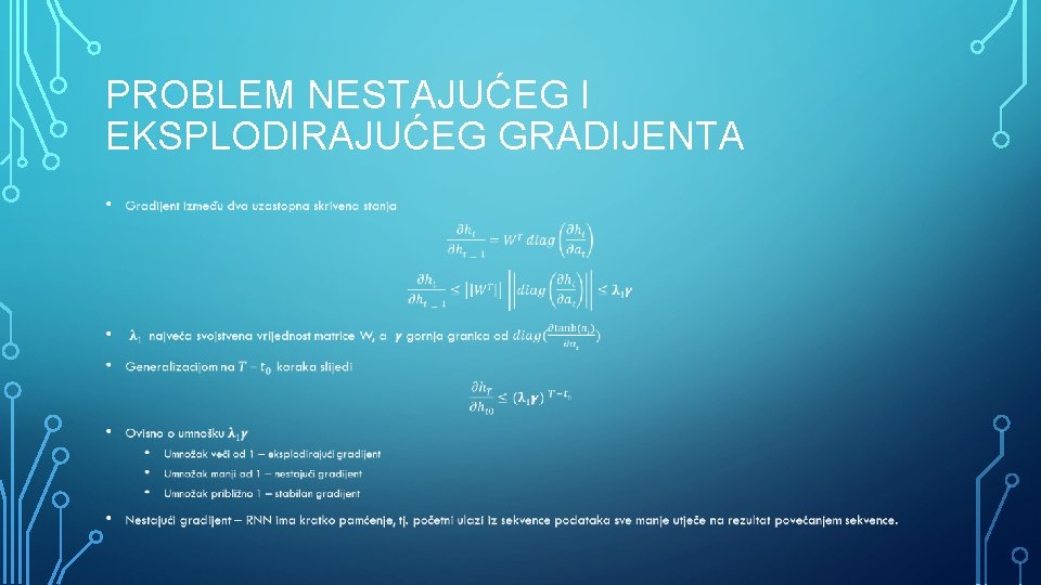 PROBLEM NESTAJUĆEG I EKSPLODIRAJUĆEG GRADIJENTA • 