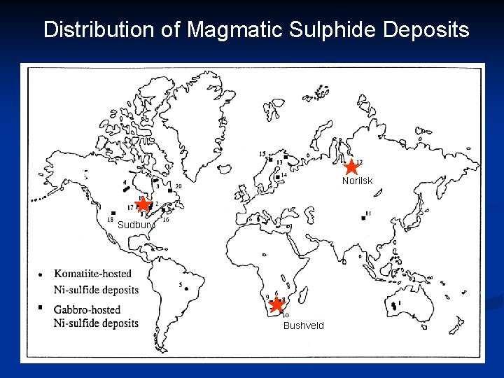 Distribution of Magmatic Sulphide Deposits Norilsk Sudbury Bushveld 