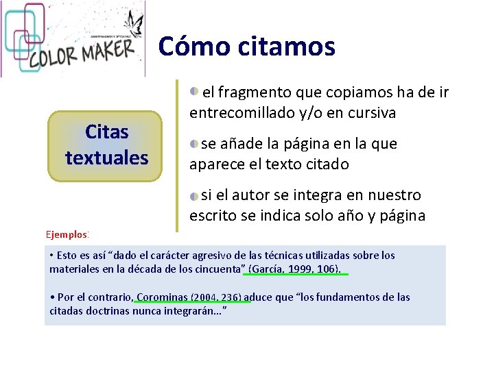 Cómo citamos Citas textuales el fragmento que copiamos ha de ir entrecomillado y/o en