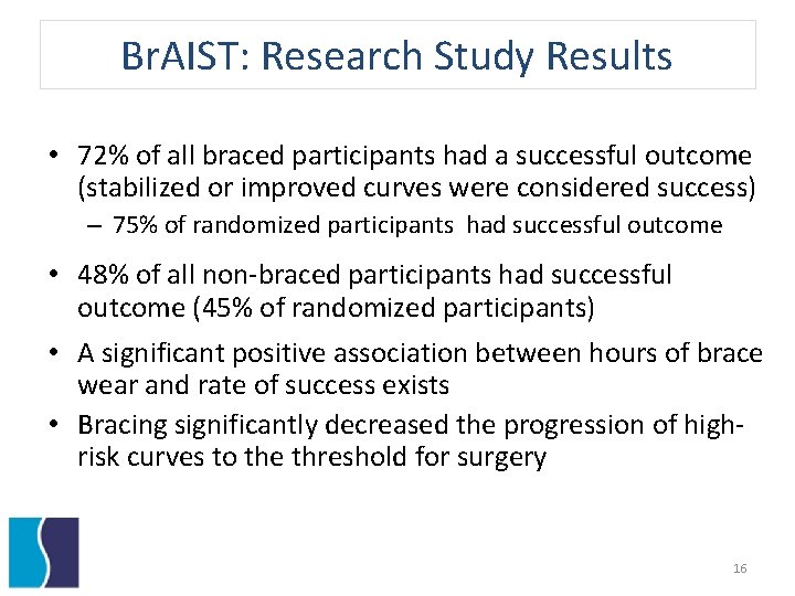 Br. AIST: Research Study Results • 72% of all braced participants had a successful