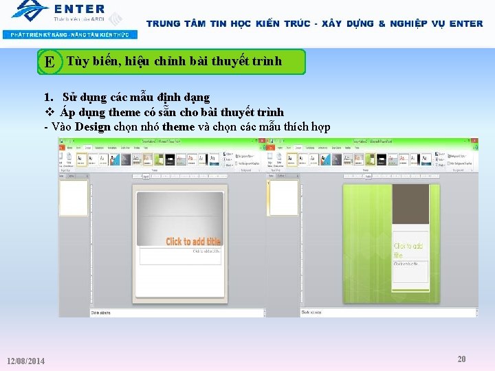 E Tùy biến, hiệu chỉnh bài thuyết trình 1. Sử dụng các mẫu định