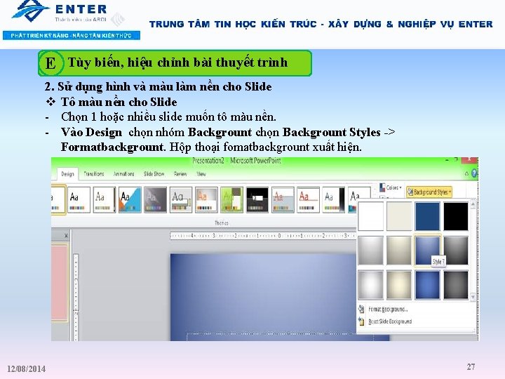 E Tùy biến, hiệu chỉnh bài thuyết trình 2. Sử dụng hình và màu