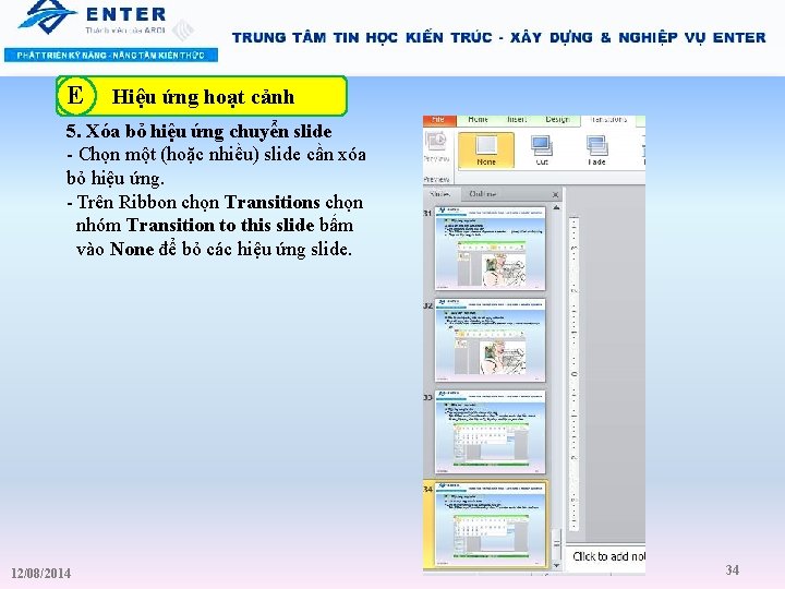 E Hiệu ứng hoạt cảnh 5. Xóa bỏ hiệu ứng chuyển slide - Chọn