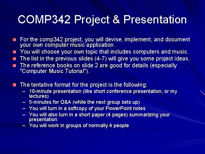 COMP 342 Project & Presentation For the comp 342 project, you will devise, implement,