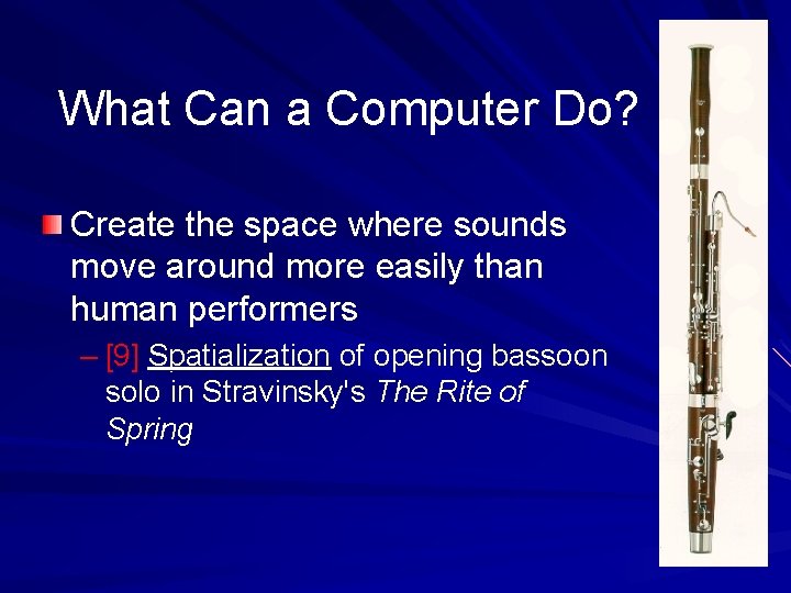 What Can a Computer Do? Create the space where sounds move around more easily