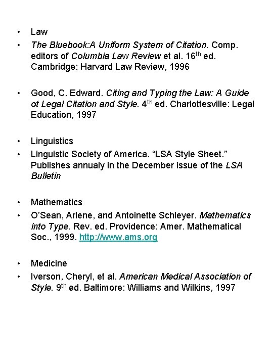  • • Law The Bluebook: A Uniform System of Citation. Comp. editors of