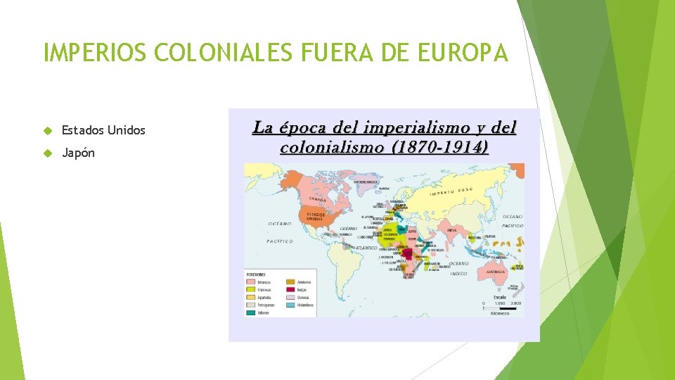 IMPERIOS COLONIALES FUERA DE EUROPA Estados Unidos Japón 