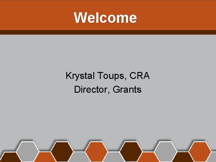 Welcome Krystal Toups, CRA Director, Grants 