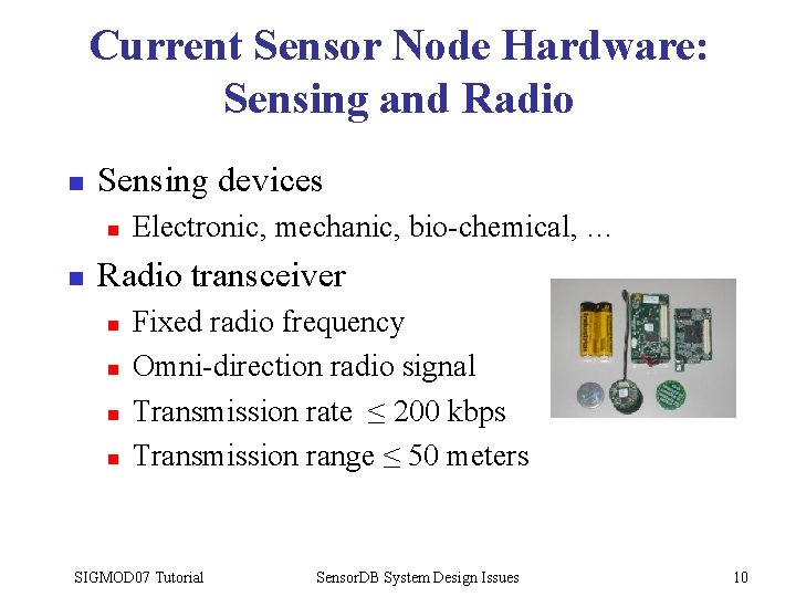Current Sensor Node Hardware: Sensing and Radio n Sensing devices n n Electronic, mechanic,