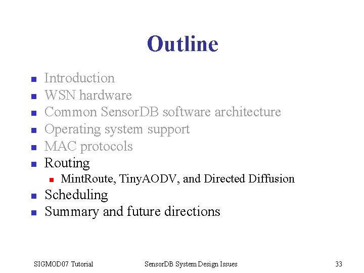 Outline n n n Introduction WSN hardware Common Sensor. DB software architecture Operating system