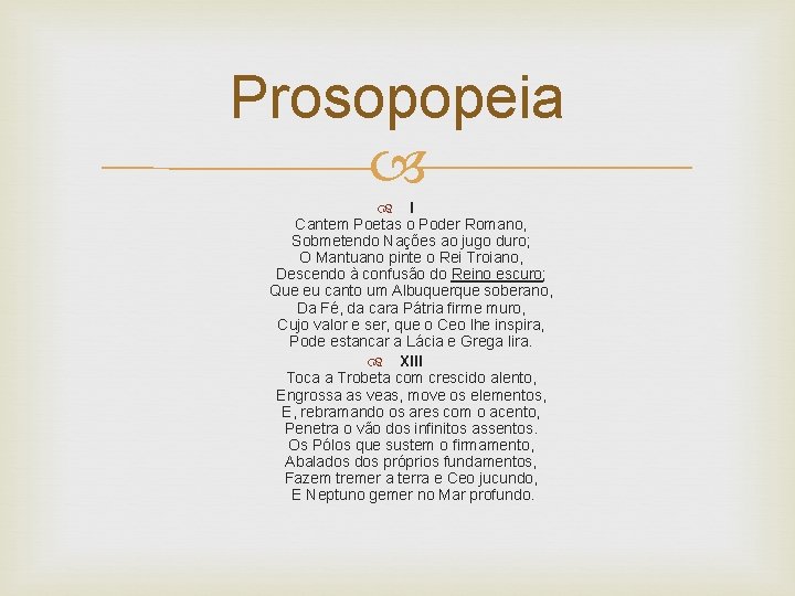 Prosopopeia I Cantem Poetas o Poder Romano, Sobmetendo Nações ao jugo duro; O Mantuano