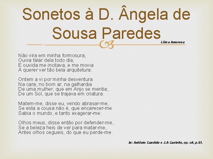 Sonetos à D. ngela de Sousa Paredes Lírica Amorosa Não vira em minha formosura,