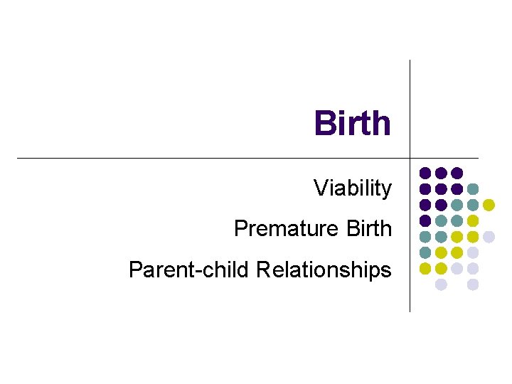 Birth Viability Premature Birth Parent-child Relationships 