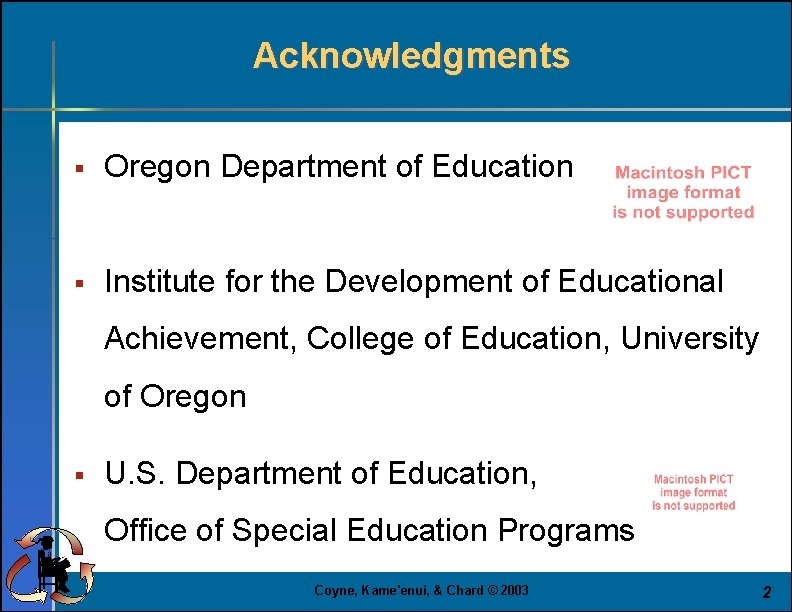 Acknowledgments § Oregon Department of Education § Institute for the Development of Educational Achievement,