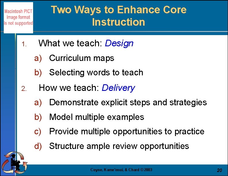 Two Ways to Enhance Core Instruction 1. What we teach: Design a) Curriculum maps