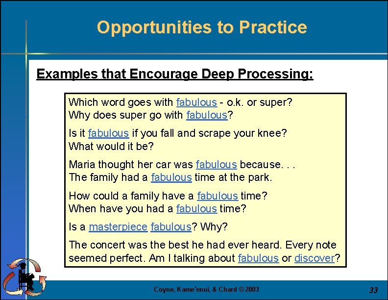 Opportunities to Practice Examples that Encourage Deep Processing: Which word goes with fabulous -