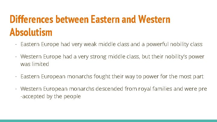 Differences between Eastern and Western Absolutism - Eastern Europe had very weak middle class