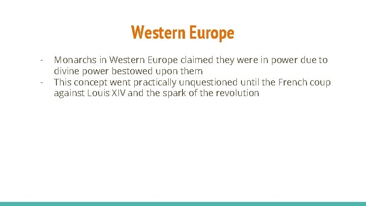 Western Europe - Monarchs in Western Europe claimed they were in power due to