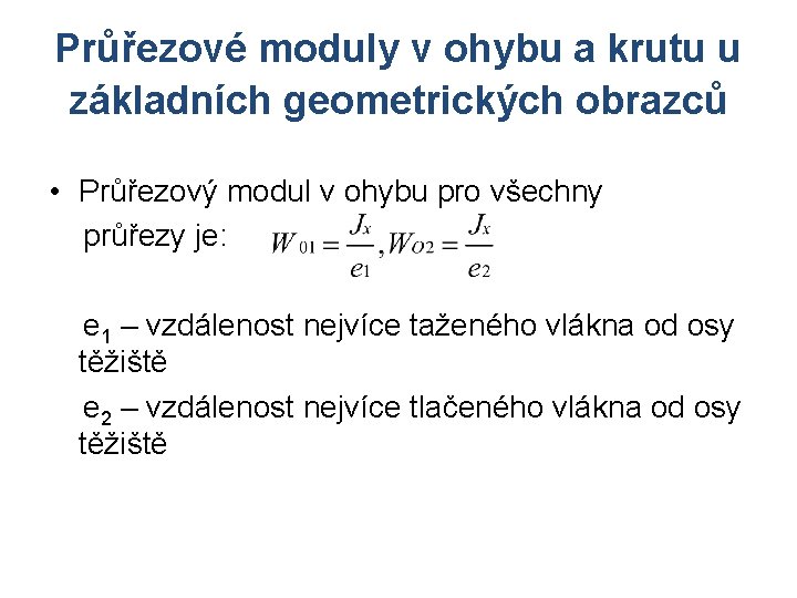 Průřezové moduly v ohybu a krutu u základních geometrických obrazců • Průřezový modul v