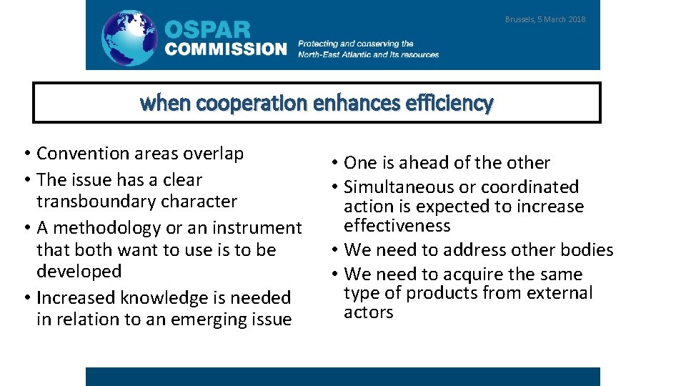 Brussels, 5 March 2018 when cooperation enhances efficiency • Convention areas overlap • The