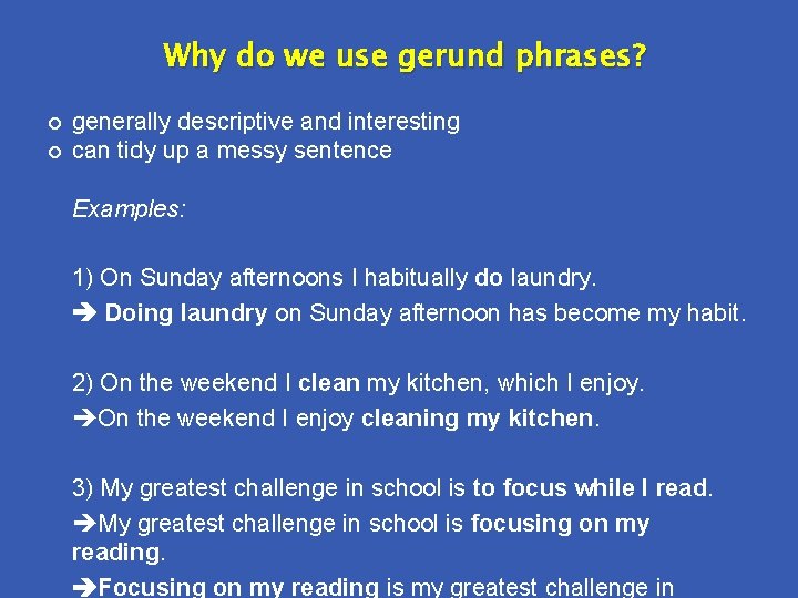 Why do we use gerund phrases? generally descriptive and interesting can tidy up a