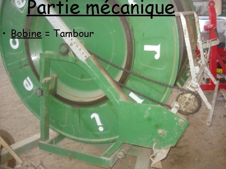 Partie mécanique • Bobine = Tambour 