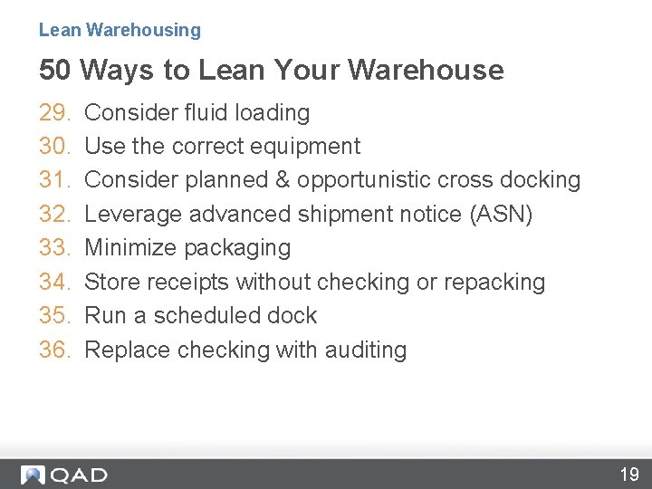 Lean Warehousing 50 Ways to Lean Your Warehouse 29. 30. 31. 32. 33. 34.