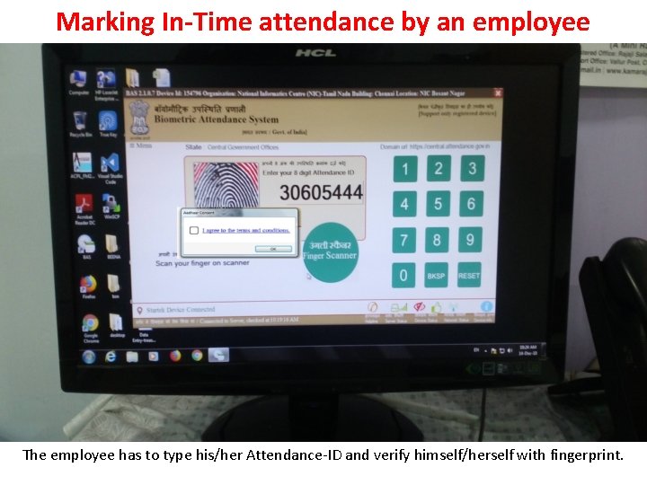 Marking In-Time attendance by an employee The employee has to type his/her Attendance-ID and