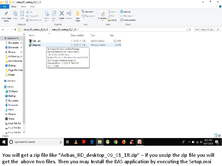 You will get a zip file like “Aebas_RD_desktop_09_01_18. zip” – If you unzip the