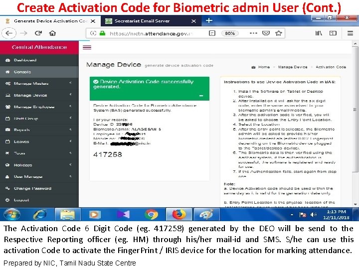 Create Activation Code for Biometric admin User (Cont. ) The Activation Code 6 Digit