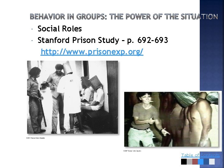  Social Roles Stanford Prison Study – p. 692 -693 http: //www. prisonexp. org/