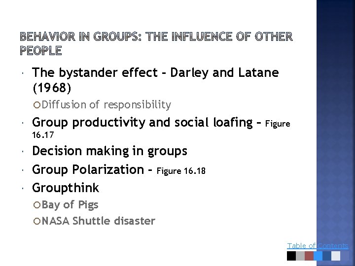  The bystander effect - Darley and Latane (1968) Diffusion of responsibility Group productivity