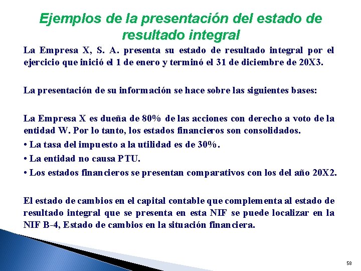 Ejemplos de la presentación del estado de resultado integral La Empresa X, S. A.