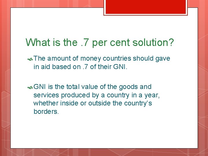 What is the. 7 per cent solution? The amount of money countries should gave