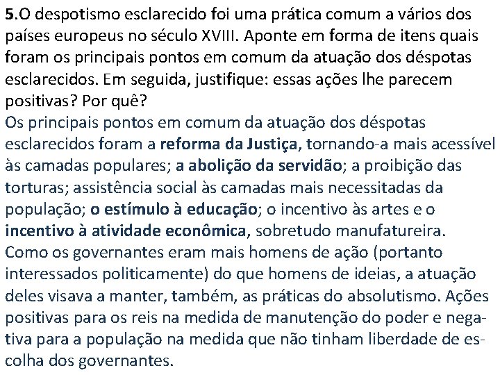 5. O despotismo esclarecido foi uma prática comum a vários dos países europeus no