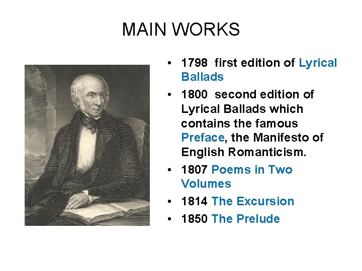 MAIN WORKS • 1798 first edition of Lyrical Ballads • 1800 second edition of