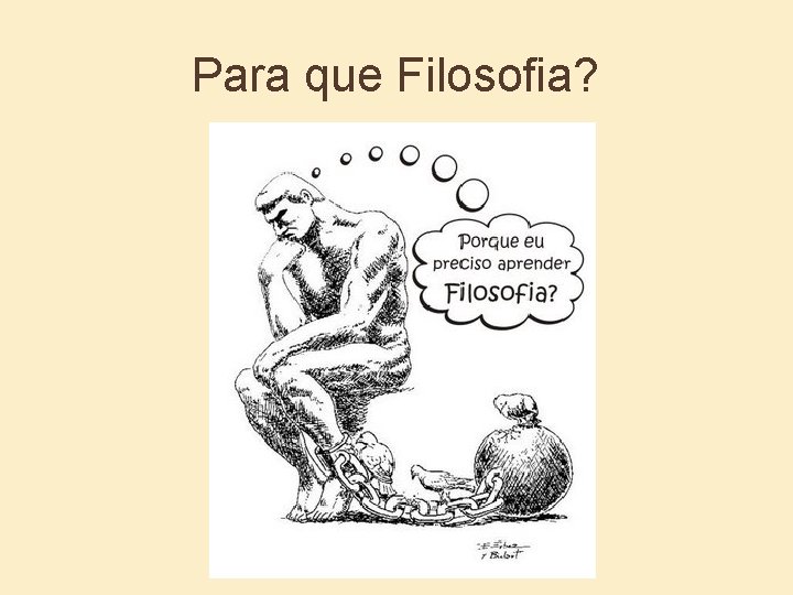 Para que Filosofia? 